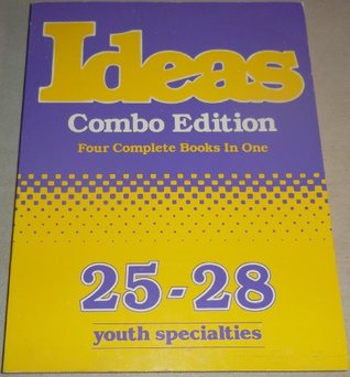 Read Ideas, Combo Edition (Four Complete Books in One 25-28) Youth Specialties - Mike Yoconelli [Editor] Wayne Rice | PDF