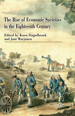 Read The Rise of Economic Societies in the Eighteenth Century: Patriotic Reform in Europe and North America - Koen Stapelbroek | ePub
