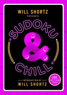 Download Will Shortz Presents Sudoku and Chill: 200 Easy to Hard Puzzles - Will Shortz | PDF