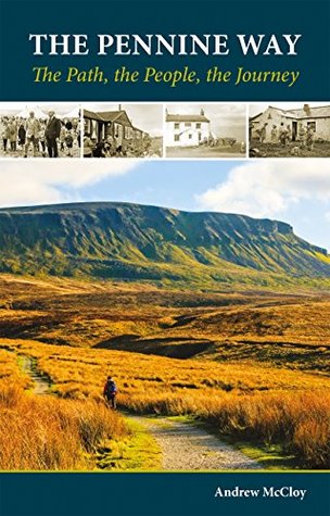 Read online The Pennine Way - the Path, the People, the Journey (Cicerone Guides) - Andrew McCloy | PDF