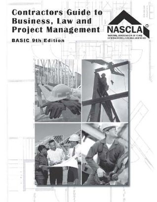 Download Contractors Guide to Business, Law and Project Management (Basic 9th Edition) - National Association of State Contractor | PDF