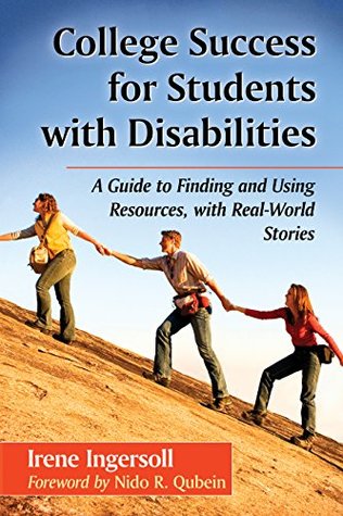 Download College Success for Students with Disabilities: A Guide to Finding and Using Resources, with Real-World Stories - Irene Ingersoll | PDF