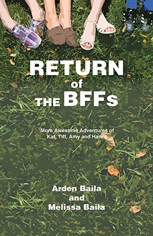 Download Return of the BFFs: More Awesome Adventures of Kat, Tiff, Amy, and Hanna - Arden Baila | ePub