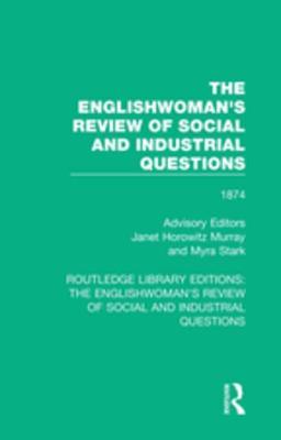 Read The Englishwoman's Review of Social and Industrial Questions: 1874 - Janet Horowitz Murray file in PDF