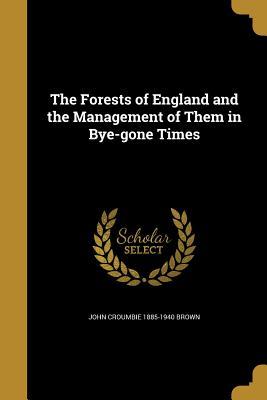 Read online The Forests of England and the Management of Them in Bye-Gone Times - John Croumbie Brown file in ePub
