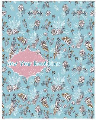 Read New Year Resolutions: New Year Resolutions: Blank Journal: 100 Pages, Large 8 X 10, Blank, White, Unlined for All Age and Gender. Splendid Journal White Paper for Help You Have Self-Discipline and Self-Control and Also Help Stimulate Your Imagination a - NOT A BOOK | PDF