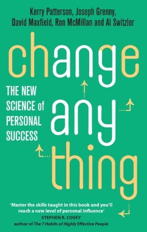 Read Change Anything: The New Science of Personal Success - Kerry Patterson | PDF