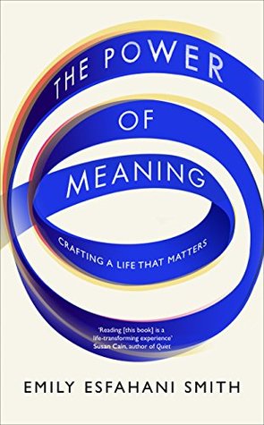 Download The Power of Meaning: Crafting a life that matters - Emily Esfahani Smith file in ePub