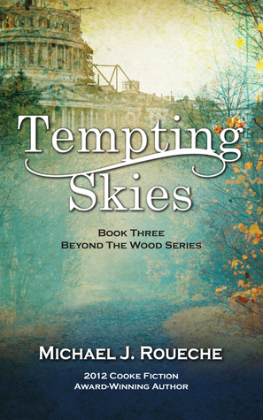 Download Tempting Skies: Beyond the Wood Series: Book Three - Michael J. Roueche | PDF