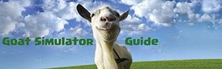 Download Goat Simulator: Tips, Tricks and Hidden Features - Arkino Minus | PDF