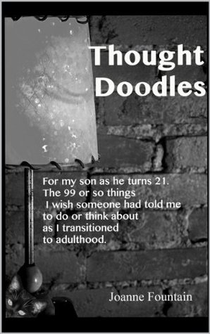 Download Thought Doodles: Stuff I wish someone had told me to do or think about when I was 21 so I will tell my son. - Jo Fountain file in ePub