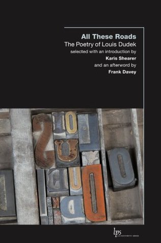Read All These Roads: The Poetry of Louis Dudek (Laurier Poetry) - Karis Shearer file in PDF