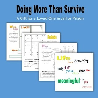 Read Doing more than survive: a gift for a loved one in jail or prison - C. Mahoney | PDF