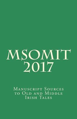 Read online Msomit 2017: Manuscript Sources to Old and Middle Irish Tales - Johan Corthals file in PDF