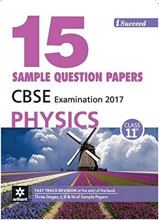 Download I-Succeed 15 Sample Question Papers CBSE Examination 2017 - Physics Class 11 - Arihant Experts | PDF