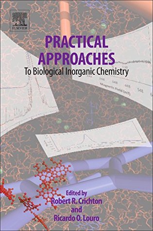Read online Practical Approaches to Biological Inorganic Chemistry - Robert R. Crichton | PDF