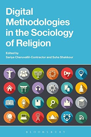 Read online Digital Methodologies in the Sociology of Religion - Sariya Cheruvallil-Contractor and Suha Shakkour file in PDF