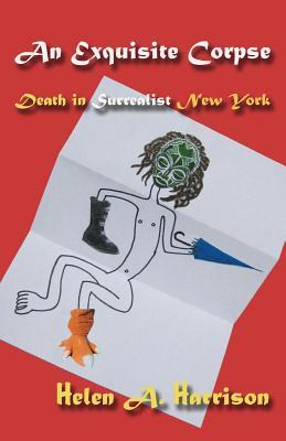 Download An Exquisite Corpse: Death in Surrealist New York - Helen A. Harrison | PDF