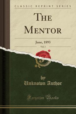 Download The Mentor, Vol. 3: June, 1893 (Classic Reprint) - Unknown | ePub