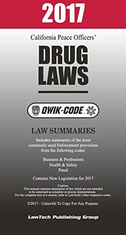 Download 2017 California Drug Laws QWIK-CODE: Law Summaries - LawTech Publishing Group | ePub