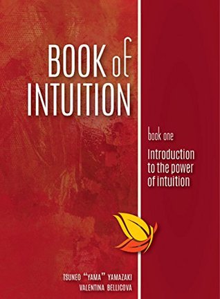 Read Book of Intuition: Introduction to the Power of Intuition - Tsuneo Yama Yamazaki file in PDF