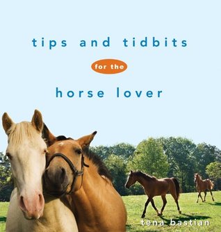 Download Tips and Tidbits for the Horse Lover (Howell Equestrian Library (Hardcover)) - Tena Bastian file in ePub