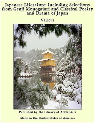 Read online Japanese Literature: Including Selections from Genji Monogatari and Classical Poetry and Drama of Japan - Various | PDF