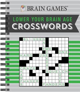 Download Brain Games - Lower Your Brain Age - Crosswords - Publications International file in PDF