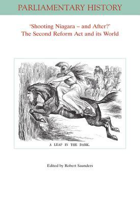 Download Shooting Niagara ? and After? the Second Reform ACT and Its World - Robert Saunders | PDF