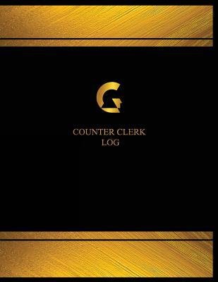 Read online Counter Clerk Log (Log Book, Journal - 125 pgs, 8.5 X 11 inches): Counter Clerk Logbook (Black cover, X-Large) - Centurion Logbooks | PDF
