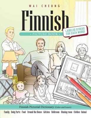 Read Finnish Picture Book: Finnish Pictorial Dictionary (Color and Learn) - Wai Cheung file in ePub