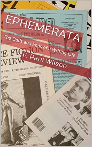 Download Ephemerata: The Odds and Ends of a Writing Life - F. Paul Wilson | ePub