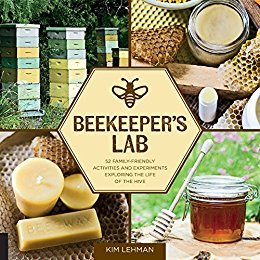 Read Beekeeper's Lab: 52 Family-Friendly Activities and Experiments Exploring the Life of the Hive - Kim Lehman file in ePub