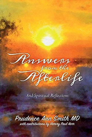 Download Answers from the Afterlife: And Spiritual Reflections - Prudence Smith file in PDF