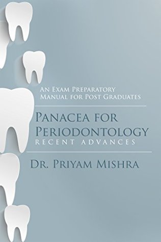 Download Panacea for Periodontology: An Exam Preparatory Manual for Post Graduates - Dr. Priyam Mishra | ePub