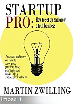 Download Startup Pro: How To Set Up And Grow A Tech Business - Martin Zwilling | ePub