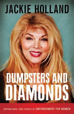 Download Dumpsters And Diamonds: Inspirational True Stories Of Empowerment For Women - Jackie Holland file in ePub