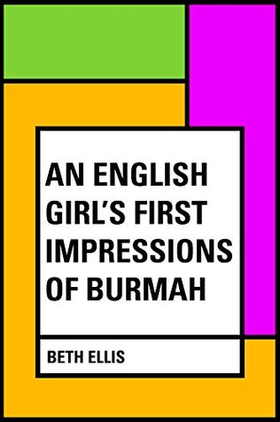 Read online An English Girl's First Impressions of Burmah - Beth Ellis | ePub