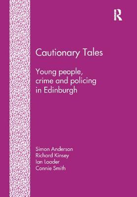 Download Cautionary Tales: Young People, Crime and Policing in Edinburgh - Simon Anderson | ePub