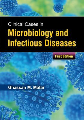 Read Clinical Cases in Microbiology and Infectious Diseases E-Book - Ghassan Matar file in ePub