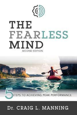 Download The Fearless Mind (2nd Edition): 5 Steps to High Performance - Craig Manning | ePub