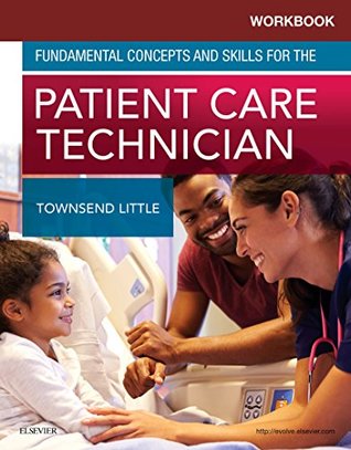 Read Workbook for Fundamental Concepts and Skills for the Patient Care Technician - E-Book - Kimberly Townsend file in PDF