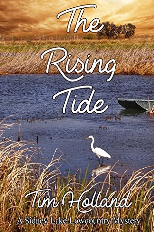 Read The Rising Tide: A Sidney Lake Lowcountry Mystery (Sidney Lake Lowcountry Mysteries Book 1) - Tim Hollan file in ePub
