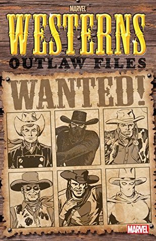 Read online Marvel Westerns: Outlaw Files (2006) #1 (Marvel Westerns (2006)) - Michael Hoskin | ePub