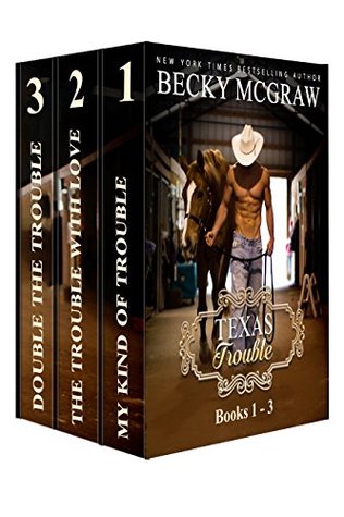 Read Texas Trouble Series: Books 1 - 3 (Texas Trouble Boxed Set) - Becky McGraw file in ePub