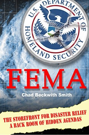 Read FEMA: The Storefront for Disaster Relief a Back Room of Hidden Agendas - Chad Beckwith Smith file in ePub
