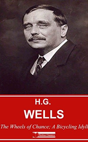 Read The Wheels of Chance; A Bicycling Idyll (Illustrated) - H.G. Wells | PDF