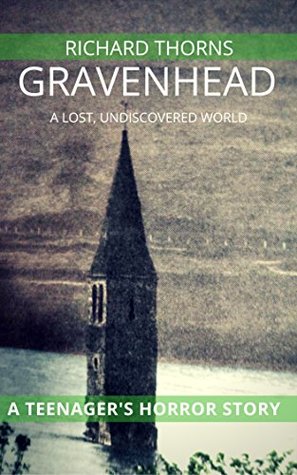 Download Gravenhead: A Lost, Undiscovered World: A Teenager's Horror Story - Richard Thorns file in ePub
