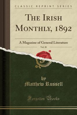 Read online The Irish Monthly, 1892, Vol. 20: A Magazine of General Literature (Classic Reprint) - Matthew Russell | PDF