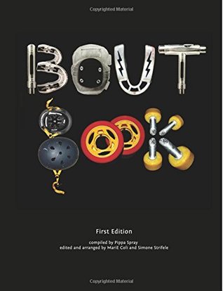 Download Bout Book: The He(ART) of Roller Derby: Volume 1 - Pippa Spary file in ePub